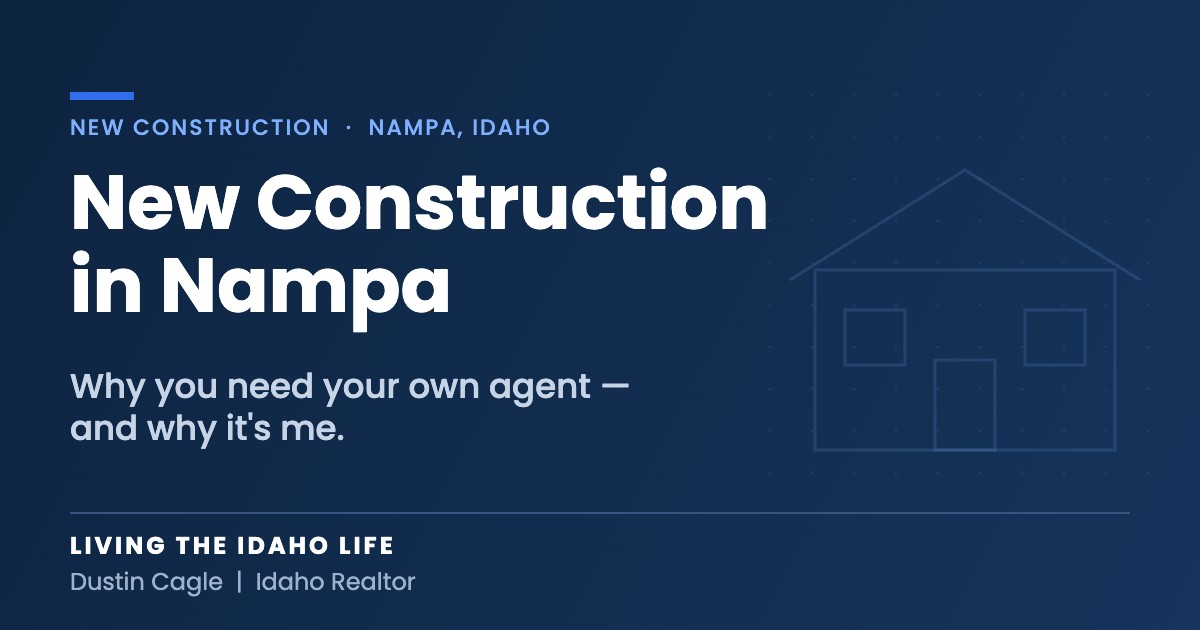 Dustin Cagle, Nampa Idaho new construction real estate agent